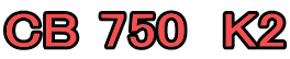 CB 750  K2